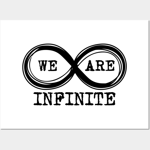 We are infinite. (Version 3, in black) Wall Art by xDangerline